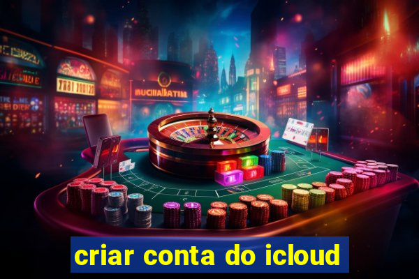 criar conta do icloud